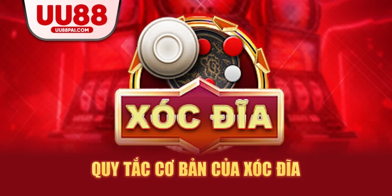 Quy tắc cơ bản của xóc đĩa